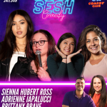 Bitch Sesh ft: Brittany Brave, Adrienne Iapalucci, Sienna Hubert-Ross, Claire Satler, James Pontillo, Katie Haller